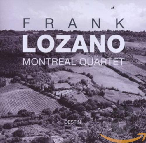 Frank Lozano Montreal Quartet / Destin - CD