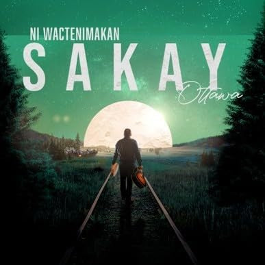 Sakay Ottawa / Ni wactenimakan - CD