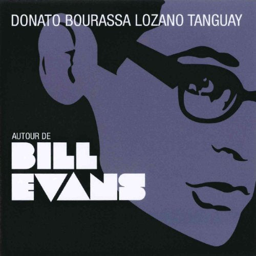 Frank Lozano, François Bourassa, Michel Donato, Pierre Tanguay / Autour De Bill Evans - CD