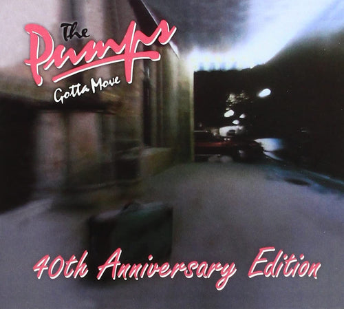 The Pumps / Gotta Move : 40th Anniversary - CD