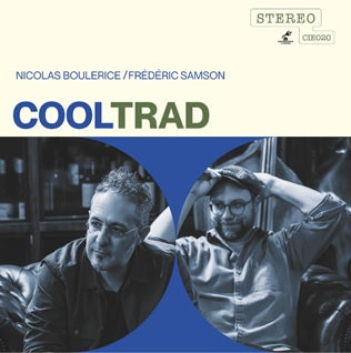 Nicolas Boulerice & Frédéric Samson / Cooltrad - CD