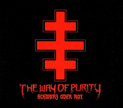 The Way Of Purity  / Schwarz Oder Rot - CD