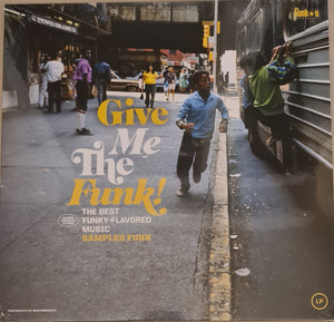 Various / Give Me The Funk! (The Best Funky-Flavored Music) Sampled Funk - LP
