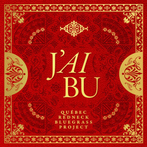 Québec Redneck Bluegrass Project / J'ai Bu - 2LP
