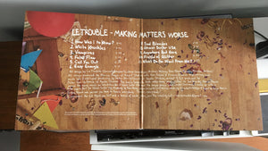Le Trouble / Making Matters Worse - LP Vinyl