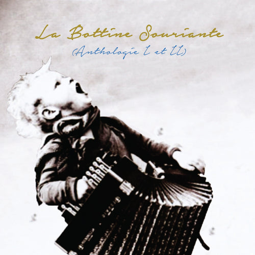 La Bottine Souriante / Anthologie 1 et 2 - 2CD