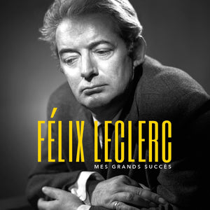 Félix Leclerc / My great successes - CD