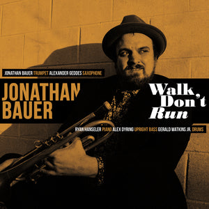 Jonathan Bauer / Walk, Don't Run - CD