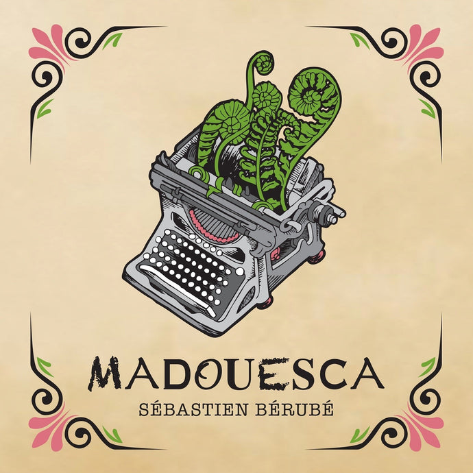 Sébastien Bérubé / Madouesca - CD