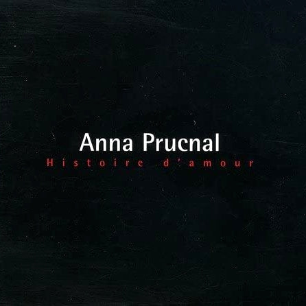 Anna Prucnal ‎/ Histoire d'amour - CD
