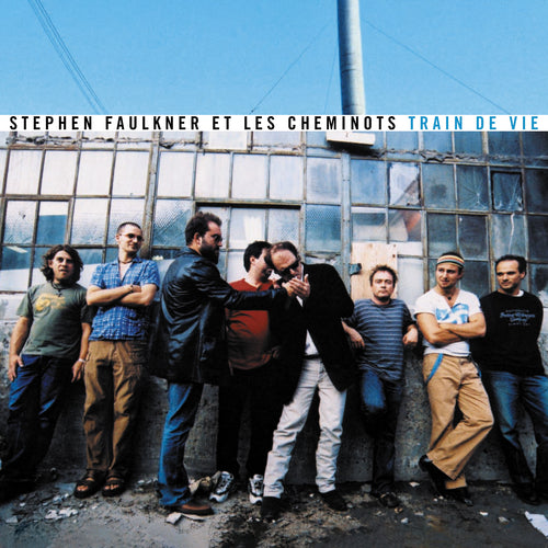 Stephen Faulkner et Les Cheminots ‎/ Train de vie - CD