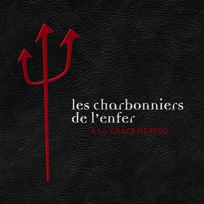 Les Charbonniers de l'enfer / À la grâce de Dieu - CD