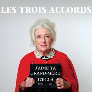 Les Trois Accords ‎/ J'aime ta grand-mère - LP Vinyl