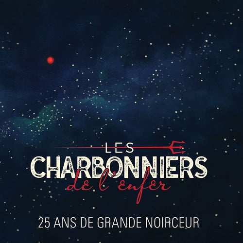 Les Charbonniers de l'enfer / 25 ans de grande noirceur - CD