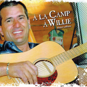 Rhéal Leblanc / À La Camp À Willie - CD