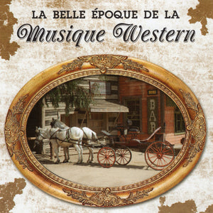 Artistes Varies / La Belle Epoque De La Musique Western - CD