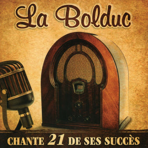 La Bolduc / Sings 21 of her hits - CD