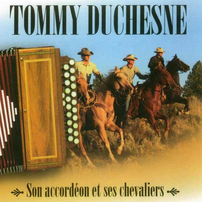 Tommy Duchesne / Son Accordéon Et Ses Chevaliers - CD