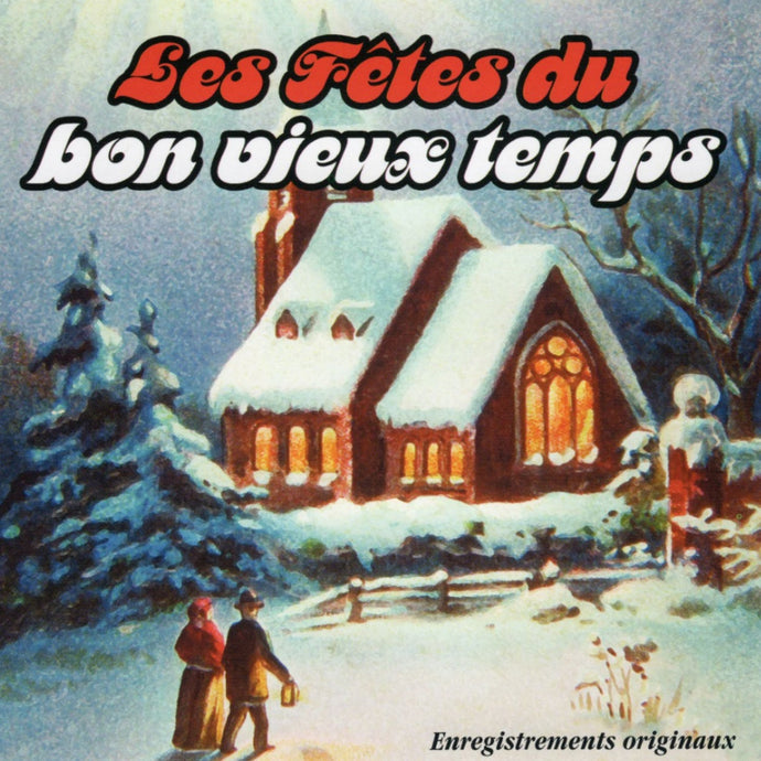 Artistes Varies / Le Temps Des Fetes Du Bon Vieux Temps - CD
