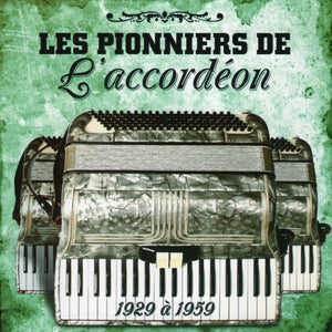 Various Artists / The Accordion Pioneers - 1929 To 1959 - CD