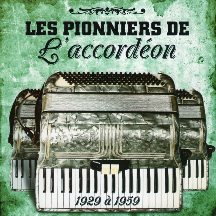 Various Artists / The Accordion Pioneers - 1929 To 1959 - CD