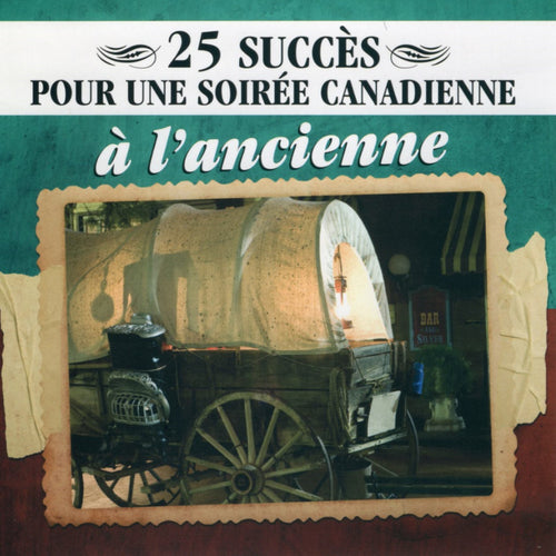 Artistes Varies / 25 Succes Pour Une Soiree Canadienne - CD