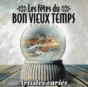 Artistes Varies / Les Fêtes Du Bon Vieux Temps - CD