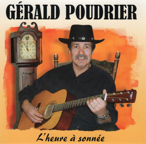 Gérald Poudrier / L'Heure A Sonnée - CD
