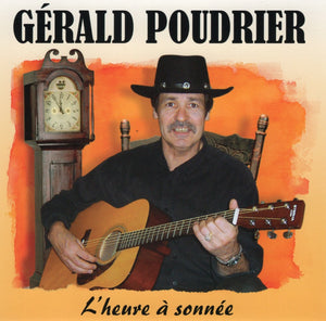 Gérald Poudrier / L'Heure Has Chimed - CD