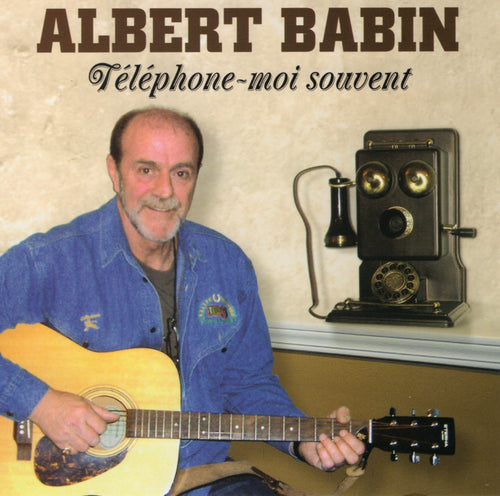 Albert Babin / Telephone-Moi Souvent - CD