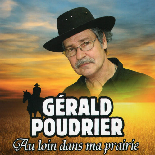 Gerald Poudrier / Au Loin Dans Ma Prairie - CD