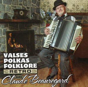 Claude Beauregard / Waltzes, Polkas, Folklore &amp; Retro - CD