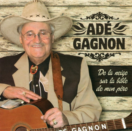 Adé Gagnon / De la neige sur la bible de mon père - CD