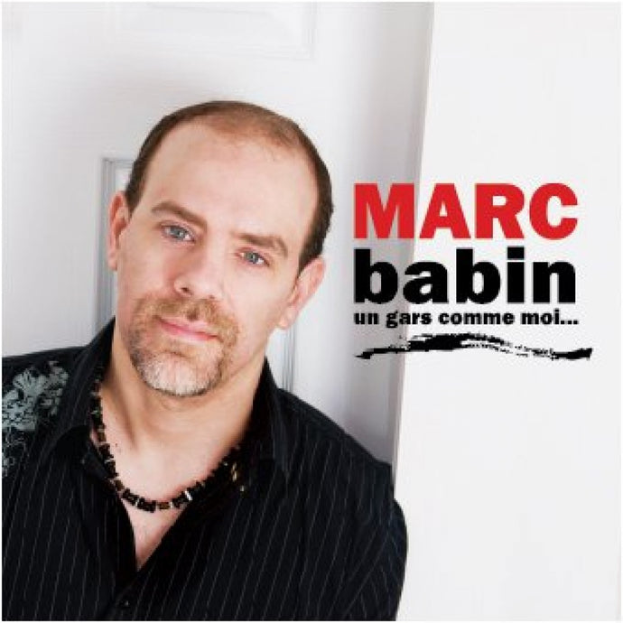 Marc Babin / A Guy Like Me... - CD