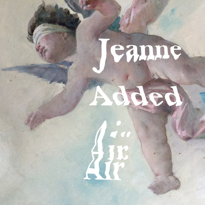 Jeanne Added / Air (EP) - CD