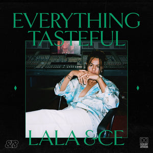Lala &ce / Everything Tasteful - CD