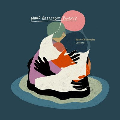 JEAN-CHRISTOPHE LESSARD / We will remain alive - LP