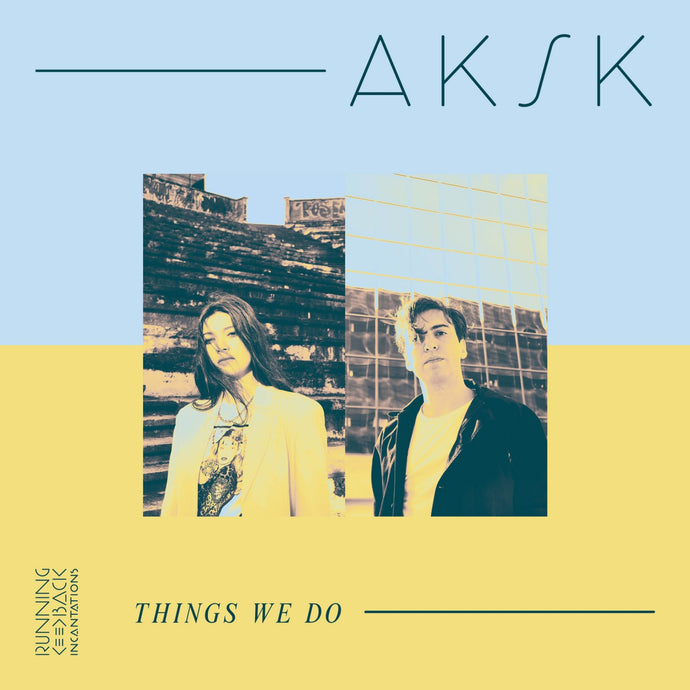 AKSK / Things We Do - LP Vinyl