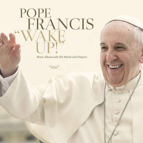 Pope Francis / Wake Up! - CD