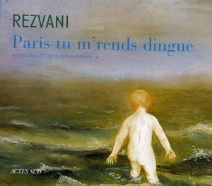 Rezvani / Paris Tu Me Rends Dingue - CD
