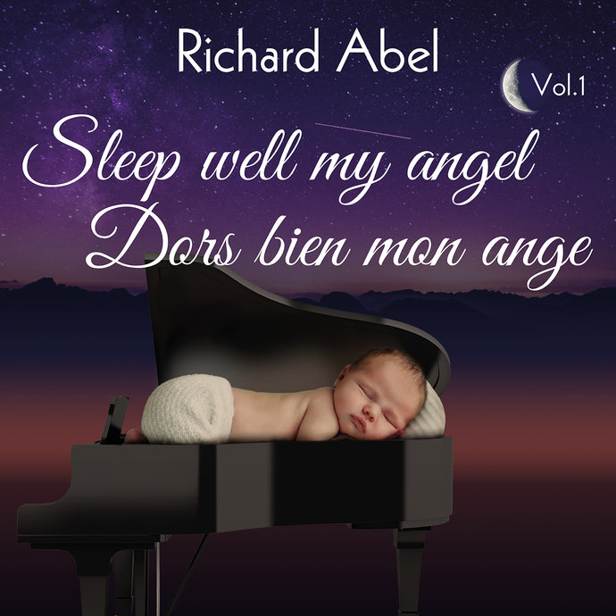 Richard Abel / Sleep Well My Angel, Vol. 1 - Dors bien mon ange, Vol. 1 - CD