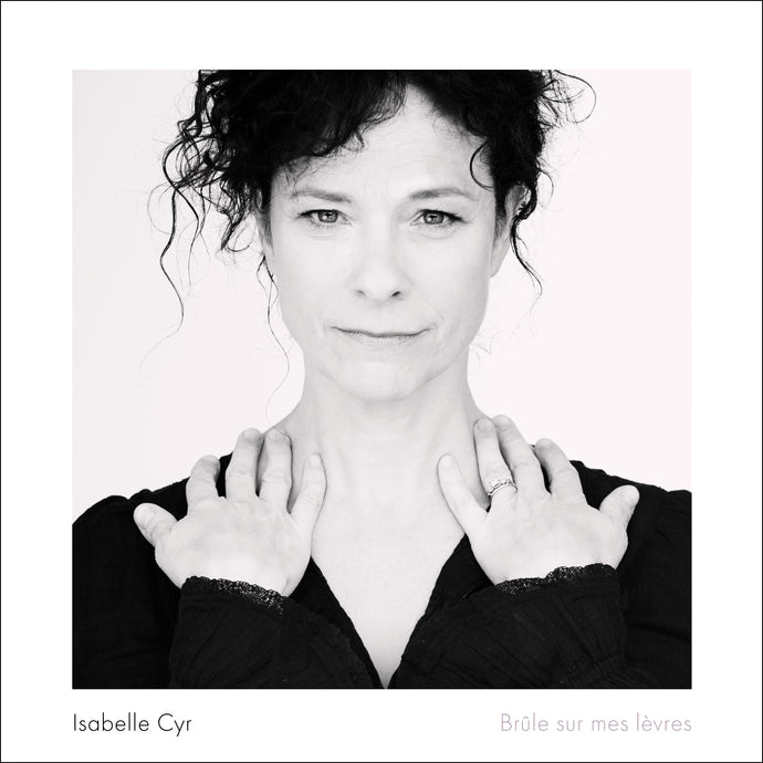 Isabelle Cyr / Brûle sur mes lèvres - CD