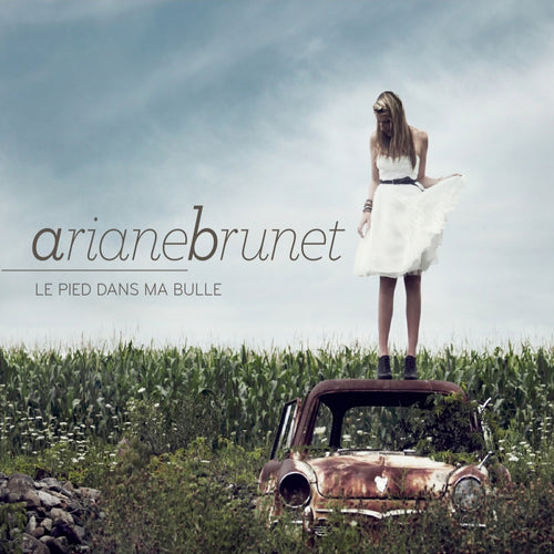 Ariane Brunet / The foot in my bubble - CD
