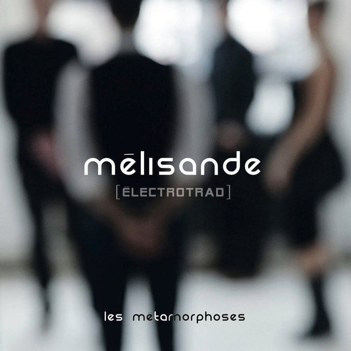 Mélisande / The Metamorphoses - CD