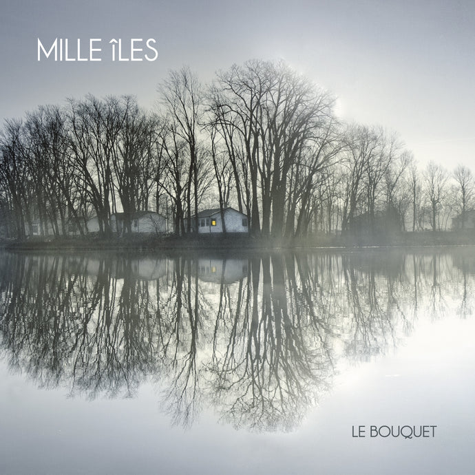 Mille Îles / Le bouquet - CD