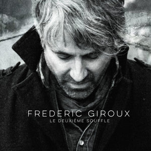 Frédéric Giroux / Le deuxième souffle - CD