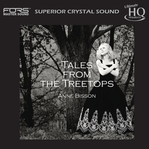 Anne Bisson / Tales From The Treetops - UHQCD