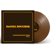 Charger l&#39;image dans la galerie, Daniel Boucher / À grands coups de tounes, Vol. 1 - LP Vinyl