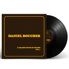 Charger l&#39;image dans la galerie, Daniel Boucher / À grands coups de tounes, Vol. 1 - LP Vinyl