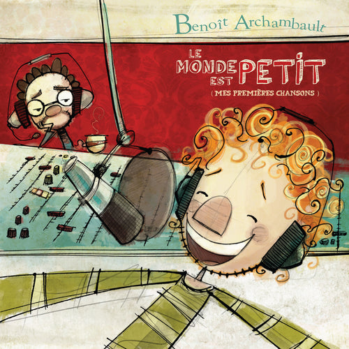 Benoît Archambault / Le monde est petit (Mes premières chansons) - CD